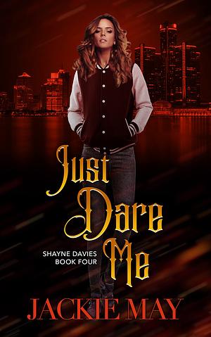 Just Dare Me by Jackie May