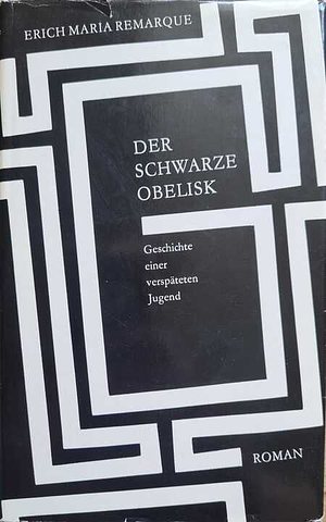 Der schwarze Obelisk by Erich Maria Remarque