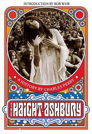 The Haight-Ashbury: A history by Charles Perry, Charles Perry