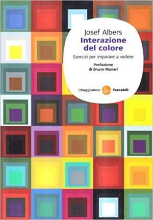 Interazione del colore. Esercizi per imparare a vedere by Josef Albers, Bruno Munari