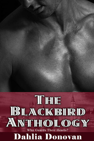 The Blackbird Anthology by Dahlia Donovan
