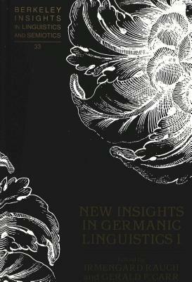 New Insights in Germanic Linguistics I by Irmengard Rauch