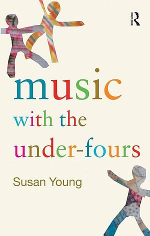 Music with the Under-fours by Susan Young