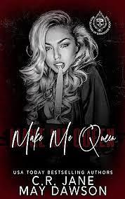 Make Me Queen by C.R. Jane, May Dawson