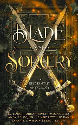 Blade and Sorcery by R.G. Long