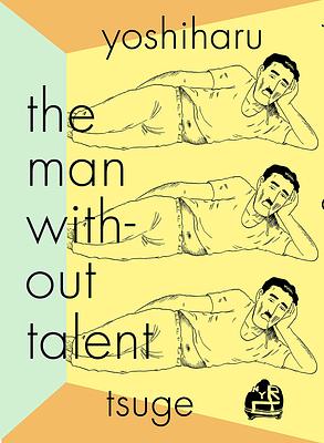 The Man Without Talent by Yoshiharu Tsuge