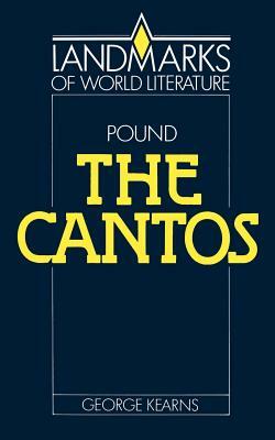 Pound, the Cantos by George P. Kearns