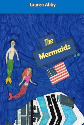 The Mermaids by Lauren Abby