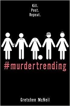 #murdertrending by Gretchen McNeil