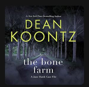 The Bone Farm by Dean Koontz