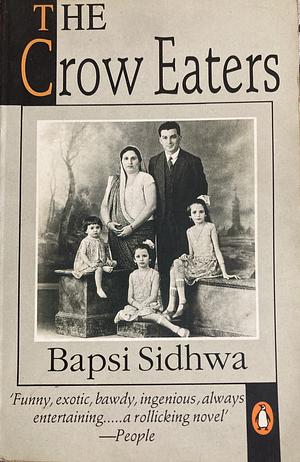 The Crow Eaters by Bapsi Sidhwa