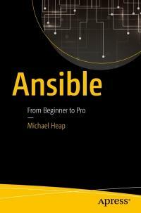 Ansible: From Beginner to Pro by Michael Heap