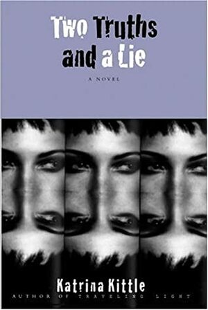 Two Truths and a Lie by Katrina Kittle