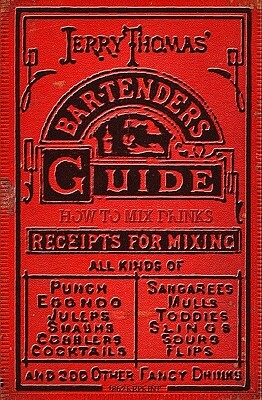 Jerry Thomas' Bartenders Guide: How To Mix Drinks 1862 Reprint: A Bon Vivant's Companion by Jerry Thomas, Ross Brown
