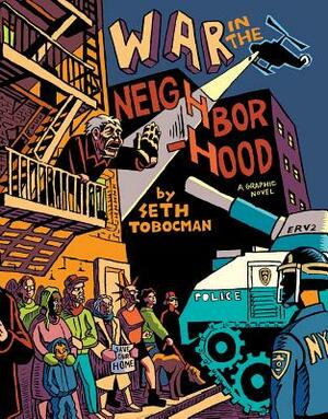 War in the Neighborhood by Seth Tobocman