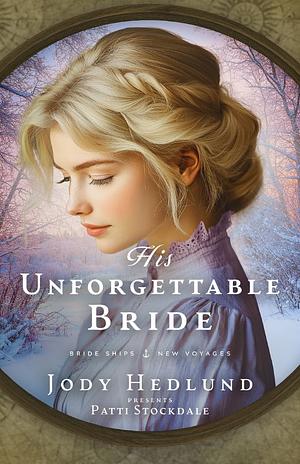 His Unforgettable Bride by Patti Stockdale, Jody Hedlund