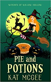 Pie and Potions by Kat McGee