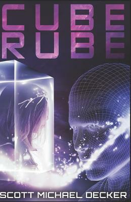 Cube Rube by Scott Michael Decker