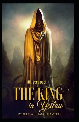 The King in Yellow illustrated by Robert W. Chambers