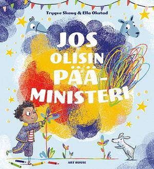 Jos olisin pääministeri by Trygve Skaug