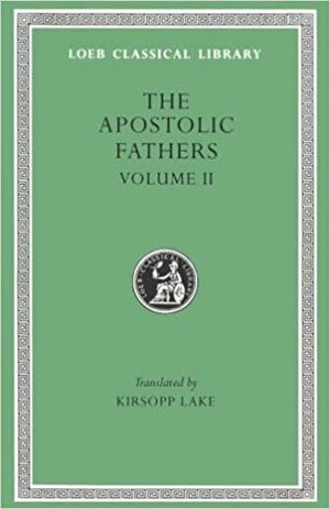 The Apostolic Fathers, Vol 2 by 
