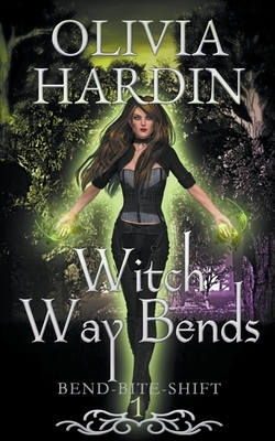 Witch Way Bends by Olivia Hardin