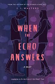 When the Echo Answers by C.L. Walters