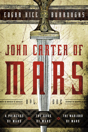 John Carter of Mars, Vol. 1 by Edgar Rice Burroughs