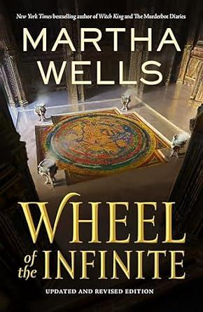 Wheel of the Infinite by Martha Wells