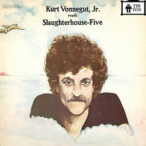 Slaughterhouse-Five by Kurt Vonnegut