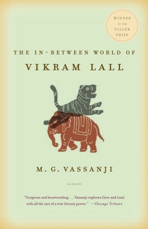 The In Between World Of Vikram Lall by M.G. Vassanji