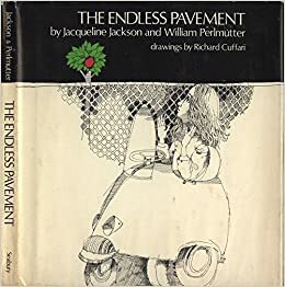 The Endless Pavement by Jacqueline Jackson, William Perlmutter