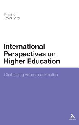 International Perspectives on Higher Education: Challenging Values and Practice by 