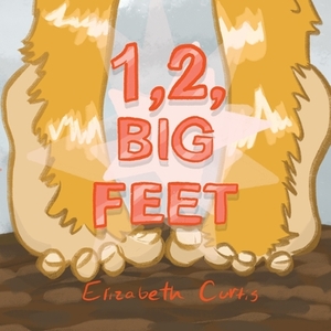 1, 2, Big Feet by Elizabeth Curtis