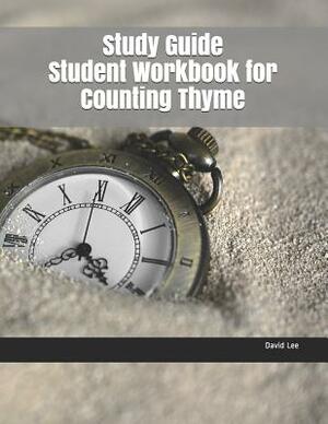 Study Guide Student Workbook for Counting Thyme by David Lee