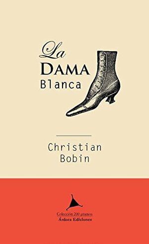 La Dama Blanca by Christian Bobin