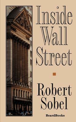 Inside Wall Street by Robert Sobel