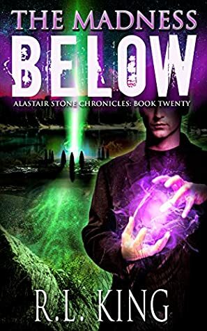 The Madness Below by R.L. King