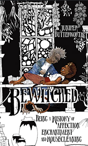 Bewitched by Juniper Butterworth