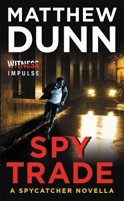 Spy Trade by Matthew Dunn