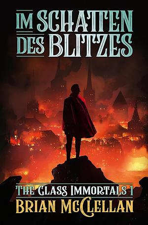 Im Schatten des Blitzes by Brian McClellan