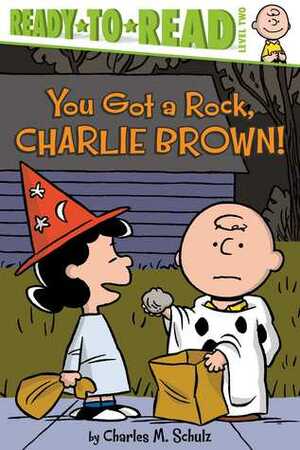 You Got a Rock, Charlie Brown! by Maggie Testa, Robert Pope, Charles M. Schulz