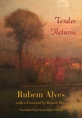 Tender Returns by Rubem Alves