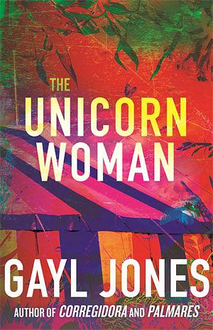 Unicorn Woman by Gayl Jones