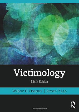 Victimology by William G. Doerner, Steven P. Lab