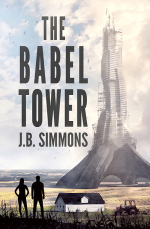 The Babel Tower by J.B. Simmons