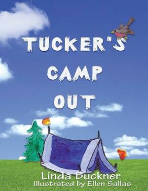 Tucker's Camp Out by Linda Buckner