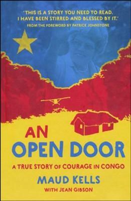 An Open Door: A True Story of Courage in Congo by Maud Kells, Jean Gibson