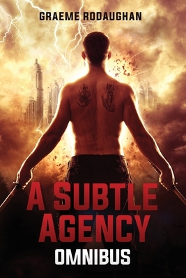 A Subtle Agency Omnibus by Graeme Rodaughan