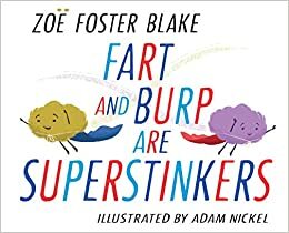 Fart and Burp are Superstinkers by Zoë Foster Blake